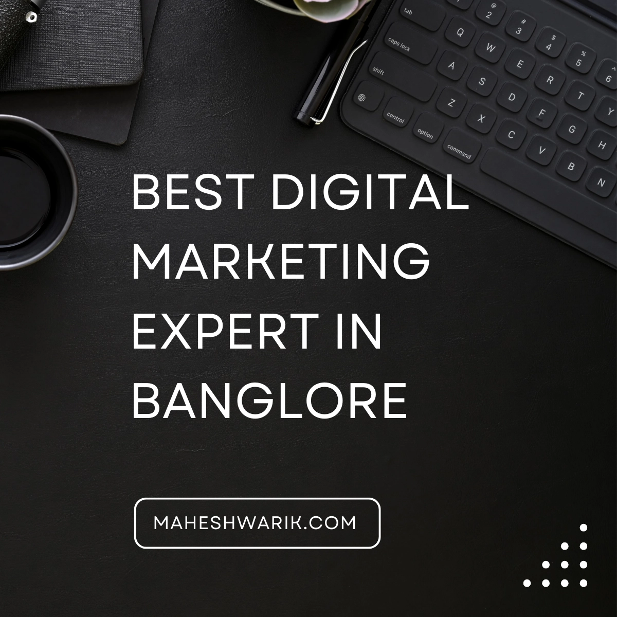 best digital marketing expert in banglore best digital marketing consultant in banglore